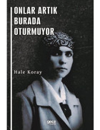 Onlar Artık Burada Oturmuyor - Hale Koray - Gece Kitaplığı