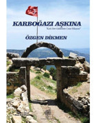 Karboğazı Aşkına - Özgen Dikmen - Platanus Publishing