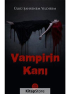Vampirin Kanı - Ülkü Şahsenem Yıldırım - Elpis Yayınları