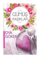 Gümüş Kaşıklar - Oya Göker - P Kitap Yayıncılık