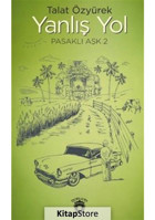 Yanlış Yol - Pasaklı Aşk 2 - Talat Özyürek - Dorlion Yayınevi