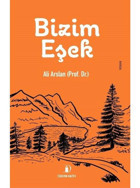 Bizim Eşek - Ali Arslan - İskenderiye Yayınları