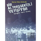 Sürgün Yeri: İsveç - Bir Altmışsekizli Yetişiyor İzan Yayıncılık - İzan Yayıncılık