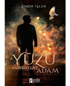 Yüzü Olmayan Adam - Sinem İşler - Parola Yayınları