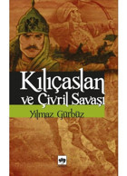 Kılıçaslan ve Çivril Savaşı - Yılmaz Gürbüz - Ötüken Neşriyat