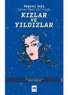 Kızlar ve Yıldızlar - Server Bedi Külliyatı - Peyami Safa - Ötüken Neşriyat