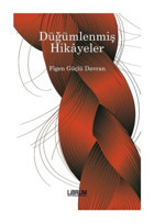 Düğümlenmiş Hikayeler - Figen Güçlü Davran - Librum Kitap