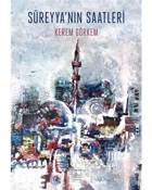 Süreyya'nın Saatleri - Kerem Görkem - İthaki Yayınları