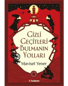 Gizli Geçitleri Bulmanın Yolları - Mavisel Yener - Tudem Yayınları