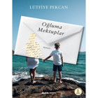 Oğluma Mektuplar - Lütfiye Pekcan - Alfa Yayıncılık