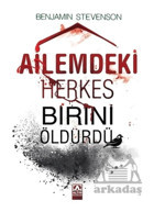 Ailemdeki Herkes Birini Öldürdü - Benjamin Stevenson - Altın Kitaplar