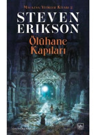 Ölühane Kapıları - Malazan Yitikler Kitabı 2 - Steven Erikson - İthaki Yayınları