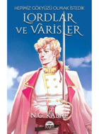 Hepimiz Gökyüzü Olmak İstedik - Lordlar ve Varisler Beyaz Şömiz - N.G. Kabal - Martı Yayınları