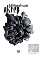 Akrep - Halil İbrahim Beyazyüz - Luna Yayınları