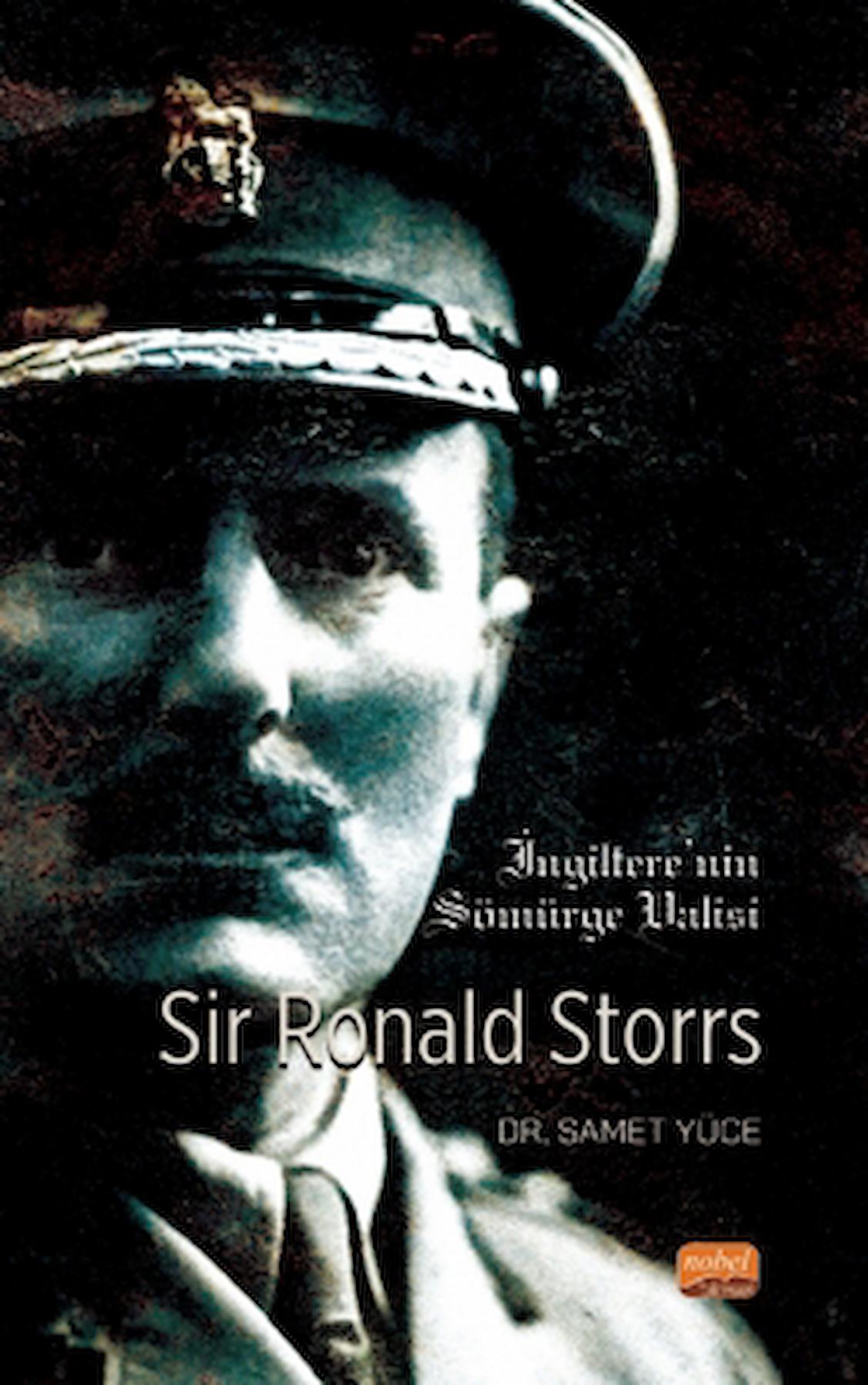 İngiltere’nin Sömürge Valisi Sır Ronald Storrs / Samet Yüce / Nobel Bilimsel Eserler / 9786253987626