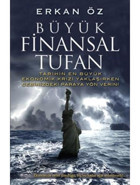 Büyük Finansal Tufan - Erkan Öz - Şira Yayınları