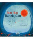 Abm Yayınevi Ben Hep Buradaydım