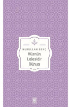 Timaş Yayınları Hüznün Lalesidir Dünya