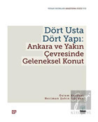 Dört Usta Dört Yapı: Ankara ve Çevresinde Geleneksel Konut - Koç Üniversitesi Yayınları