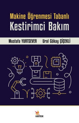 Makine Öğrenmesi Tabanlı Kestirimci Bakım Mustafa Yurtsever Kriter