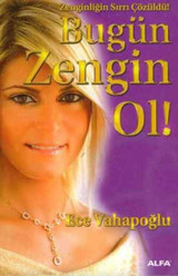 Bugün Zengin Ol! Ece Vahapoğlu Alfa Yayıncılık