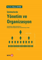 İşletmelerde Yönetim ve Organizasyon Mümin Ertürk Beta Yayınları