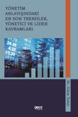Yönetim Anlayışındaki En Son Trendler Yönetici ve Lider Kavramları Gülay Tamer Gece Kitaplığı