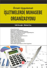 Örnek Uygulamalı İşletmelerde Muhasebe Organizasyonu Mehmet Eray, Salih Karaoğlu Ekin Basım Yayın