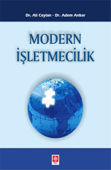 Modern İşletmecilik Ali Ceylan, Adem Anbar Ekin Basım Yayın