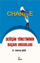Değişim Yönetiminin Başarı Unsurları Zekeriya Şahin Kriter