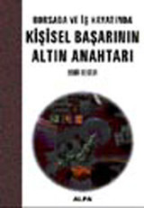 Borsada ve İş Hayatında Kişisel Başarının Altın Anahtarı Bekir Bektur Alfa Yayıncılık