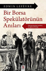 Bir Borsa Spekülatörünün Anıları Edwin Lefevre Panama Yayıncılık