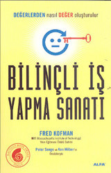 Bilinçli İş Yapma Sanatı Fred Kofman Alfa Yayıncılık