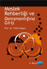 Meslek Rehberliği Ve Danışmanlığına Giriş Yıldız Kuzgun Nobel Akademik Yayıncılık
