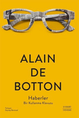 Haberler - Bir Kullanma Klavuzu Alain De Botton Everest Yayınları