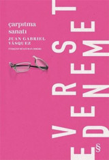 Çarpıtma Sanatı-Everest Deneme Juan Gabriel Vasquez Everest Yayınları