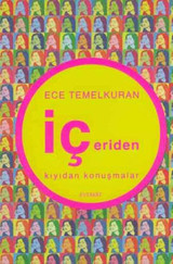 İçeriden-Kıyıdan Konuşmalar Ece Temelkuran Everest Yayınları