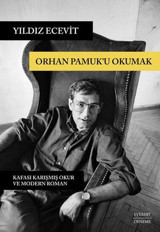 Orhan Pamuk'u Okumak Yıldız Ecevit Everest Yayınları