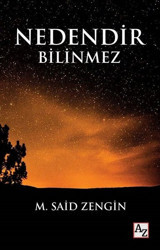 Nedendir Bilinmez M. Said Zengin Az Kitap