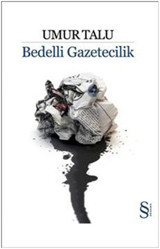 Bedelli Gazetecilik Umur Talu Everest Yayınları