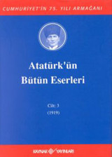 Atatürk'ün Bütün Eserleri-Cilt 3 / (1919) Mustafa Kemal Atatürk Kaynak Yayınları