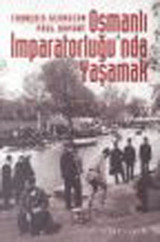 Osmanlı İmparatorluğu'nda Yaşamak İletişim Yayınları