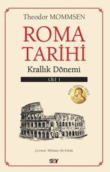 Roma Tarihi 1. Cilt - Krallık Dönemi Theodor Mommsen Say Yayınları