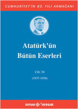 Atatürk'ün Bütün Eserleri - Cilt 30 Kolektif Kaynak Yayınları