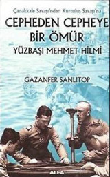 Cepheden Cepheye Bir Ömür - Yüzbaşı Mehmet Hilmi Gazanfer Sanlıtop Alfa Yayıncılık