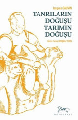 Tanrıların Doğuşu Tarımın Doğuşu Jacques Cauvin Monografi Yayınları