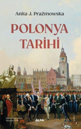 Polonya Tarihi Anita J. Prazmowska Alfa Yayıncılık