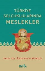 Türkiye Selçuklularında Meslekler Erdoğan Merçil Bilge Kültür Sanat