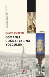 Osmanlı Coğrafyasına Yolculuk Haluk Dursun Kapı Yayınları