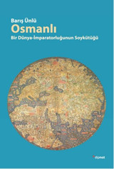 Osmanlı - Bir Dünya-İmparatorluğun Soykütüğü Barış Ünlü Dipnot